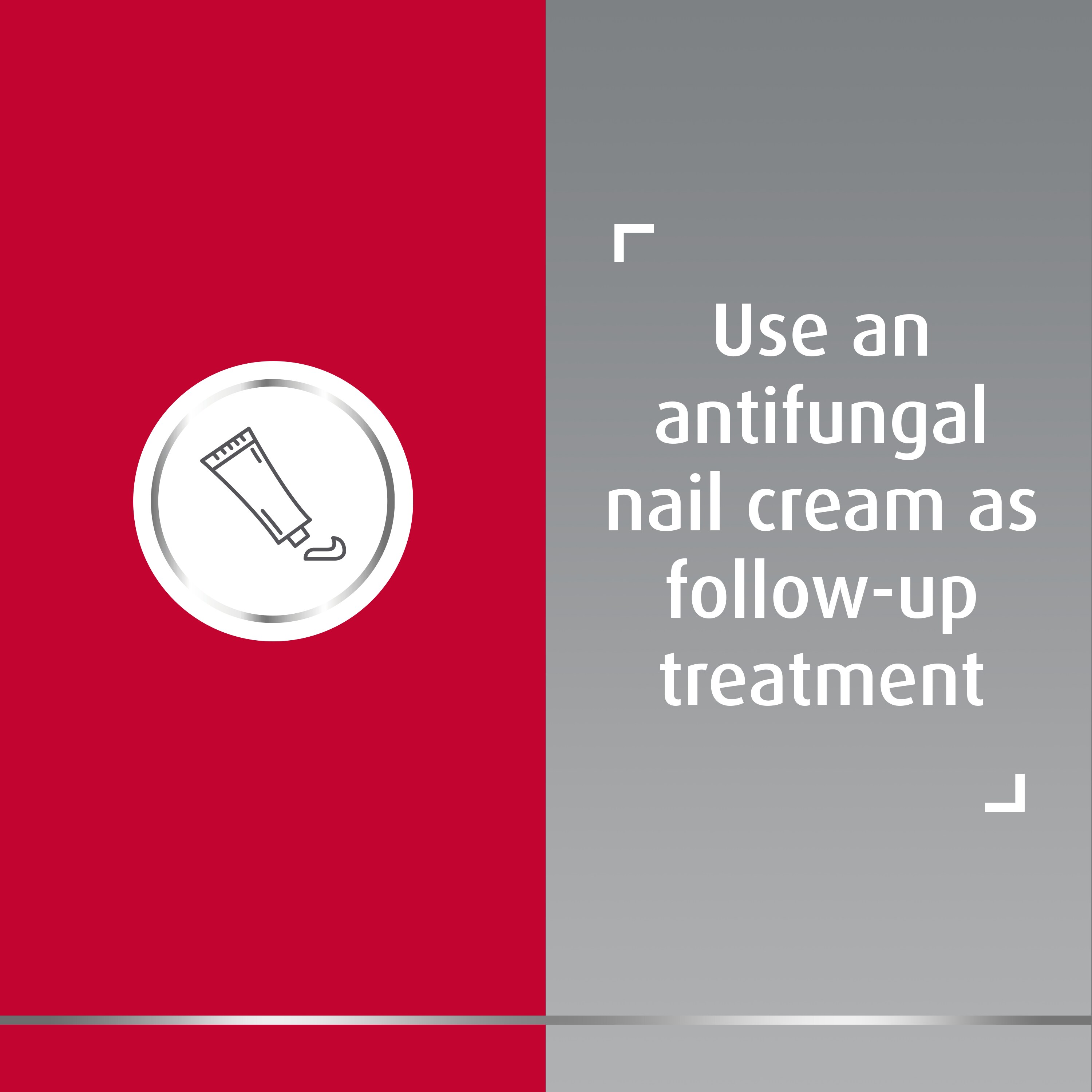 Anti-fungal nail cream tube, with caption use an anti-fungal nail cream as follow-up treatment 
